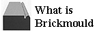 click here to see brickmold