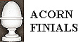 Click here for acorn finials