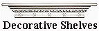 click here for decorative shelves