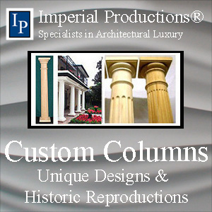Custom Columns - Unique Designs and Historic Reproductions
