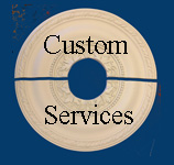 Custom ceiling medallions and split services
