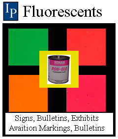 Flourescent Paints for signs bulletins, exhibits, avaition markings
