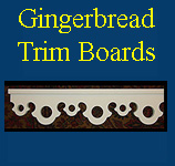 Gingerbread Trim Boards